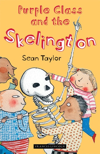 Purple Class and the Skelington by Sean Taylor
