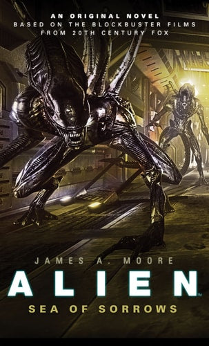 Alien - Sea of Sorrows (Book 2) by James A.Moore