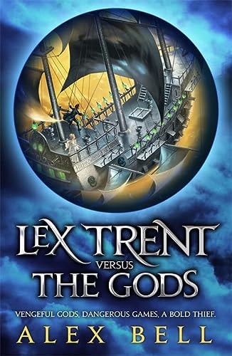 Lex Trent Versus the Gods by Alex Bell