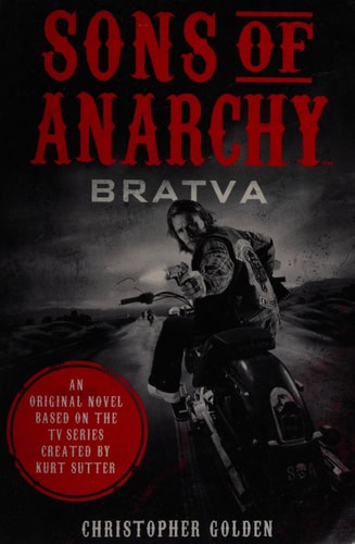 Sons of Anarchy: Bratva by Christopher Golden