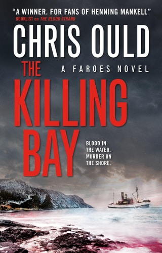 The Killing Bay: Faroes novel 2 by Chris Ould