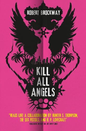 Kill All Angels by Robert Brockway