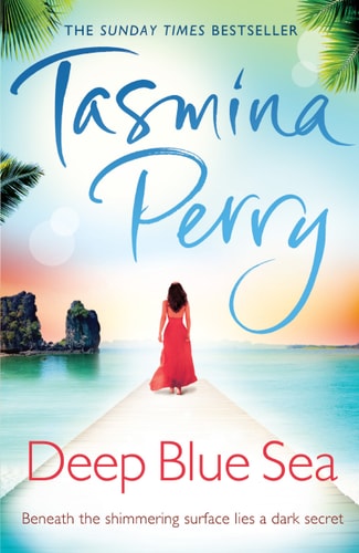 Deep Blue Sea: An irresistible journey of love, intrigue and betrayal by Tasmina Perry