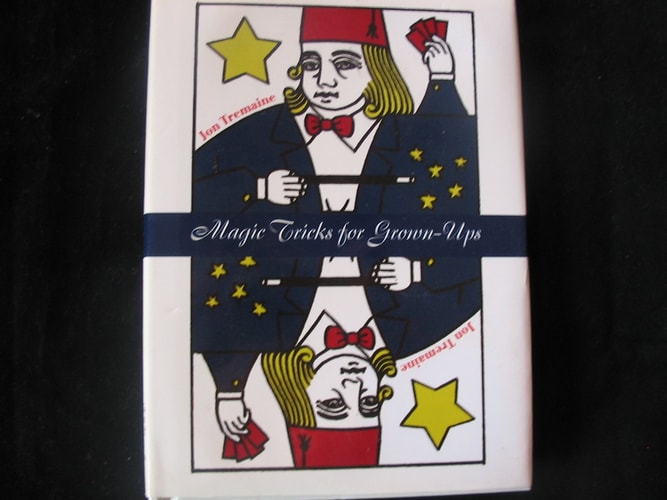 Magic Tricks for Grown Ups by Jon Tremaine