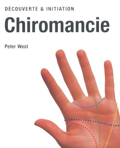Decouverte & initiation : Chiromancie by West Peter