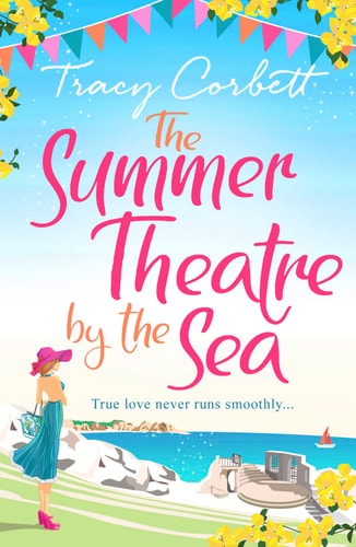The Summer Theatre by the Sea by Tracy Corbett