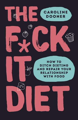 The f*ck it diet by Dooner, Caroline
