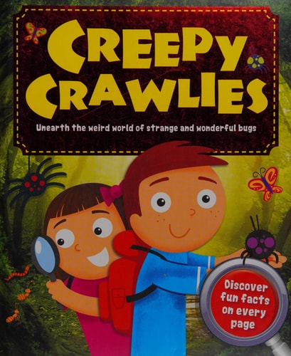 Creepy Crawlies Unearth the Weird World of Strange and Wonderful Bugs by Igloo Books