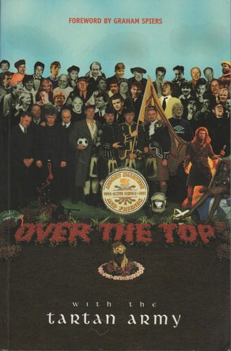 Over the Top with the Tartan Army Active Service 1992-97 by Andrew McArthur