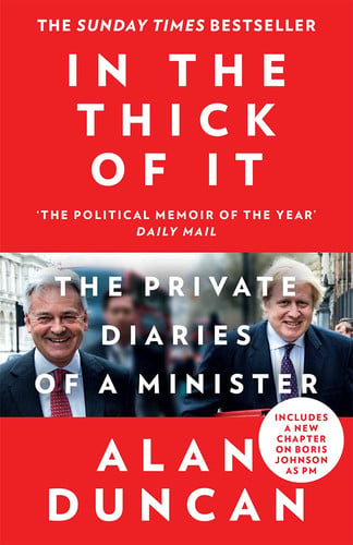 In the thick of it: the private diaries of a minister by Duncan, Alan