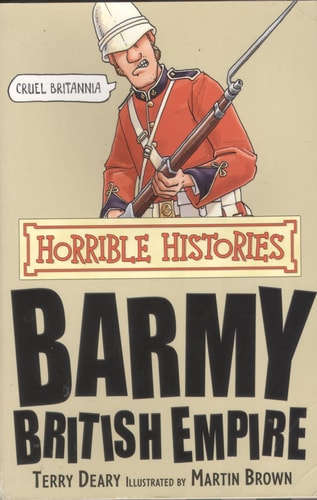 Barmy British Empire (Horrible Histories) by Terry Deary