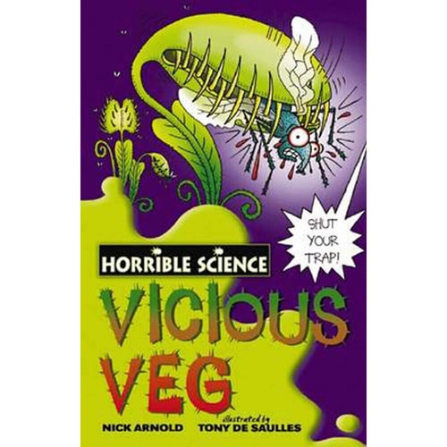 Vicious Veg (Horrible Science) by Nick Arnold,Tony De Saulles