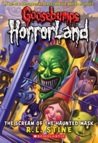 Goosebumps HorrorLand #4: The Scream of the Haunted Mask by R.L.Stine