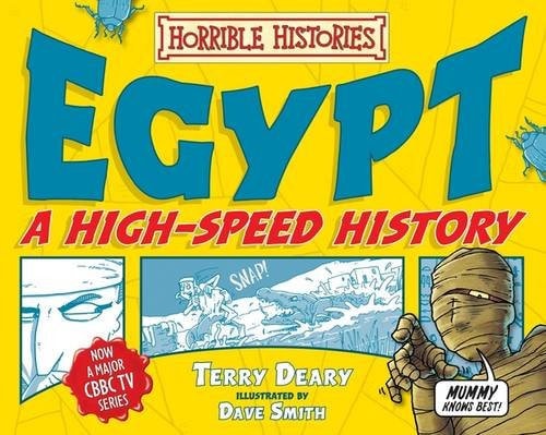 Egypt: A High-Speed History (Horrible Histories) by Terry Deary