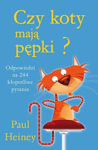 Czy koty maja pepki? by Heiney Paul