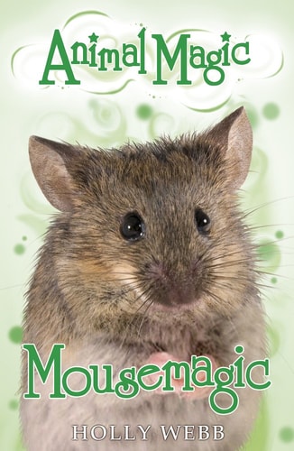Mousemagic by Holly Webb
