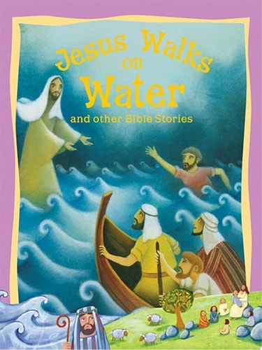 Jesus Walks on Water and Other Bible Stories by Victoria Parker