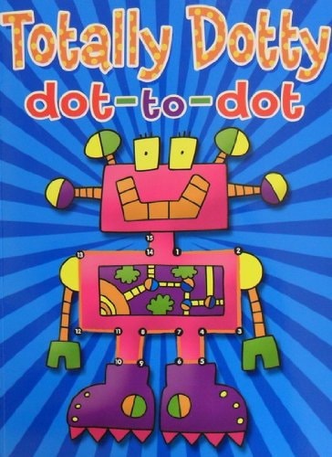 Totally Dotty Dot-to-dot by unknown author