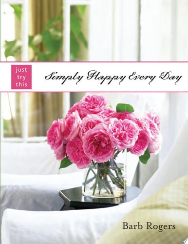 Simply happy every day by Rogers, Barb