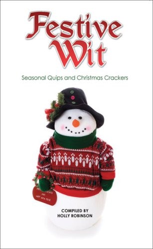 Festive Wit Humorous Quotes about the Silly Season by Holly Robinson