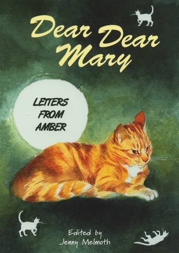 Dear, Dear Mary: Letters from Amber by Jenny, ed Melmoth