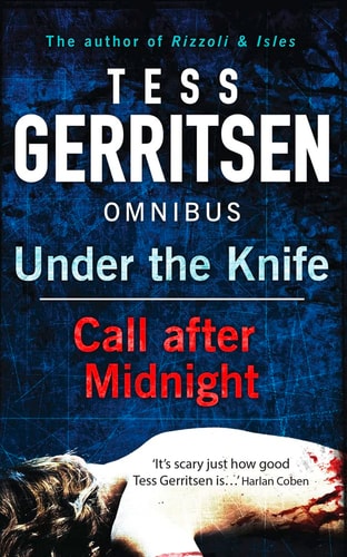 Call After Midnight: Call After Midnight / Under the Knife by Tess Gerritsen
