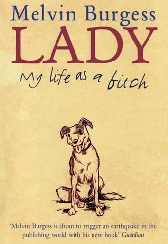 Lady: My Life as a Bitch by Melvin Burgess