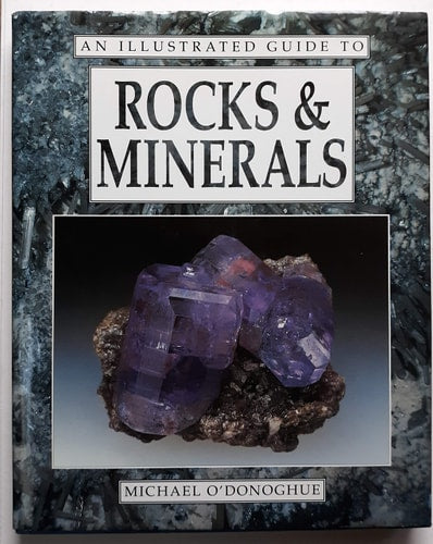 An Illustrated Guide to Rocks & Minerals by Michael O'Donoghue