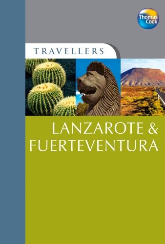 Travellers Lanzarote & Fuerteventura, 3rd (Travellers - Thomas Cook) by Thomas Cook Publishing