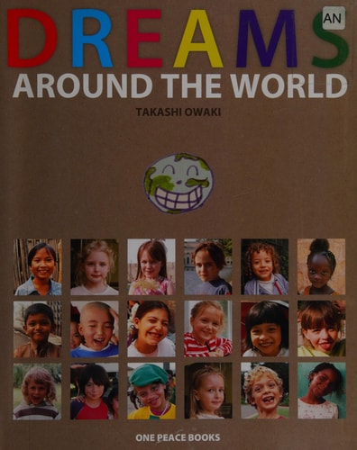 Dreams Around the World by Takashi Owaki
