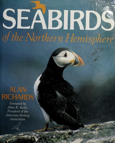Seabirds of the Northern Hemisphere by Alan J. Richards