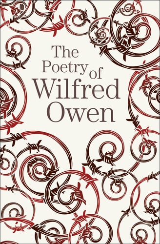 POETRY OF WILFRED OWEN. by WILFRED. OWEN