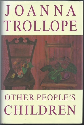 Other Peoples Children by Joanna Trollope