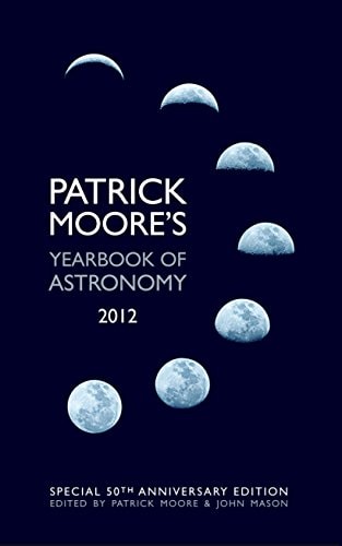 Patrick Moore's Yearbook of Astronomy 2012: 50th Anniversary Edition