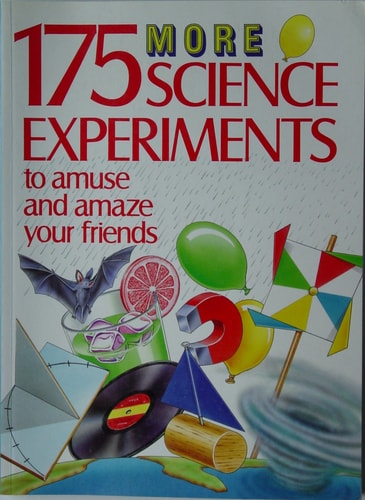 175 More Science Experiments to Amuse and Amaze Your Friends by Terry Cash, Steve Parker, Barbara Taylor