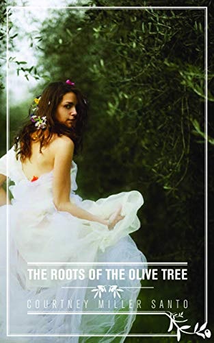 Roots of the Olive Tree. Courtney Miller Santo by Courtney Miller Santo