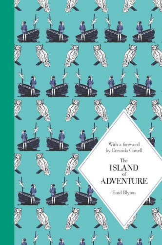 The Island of Adventure: 70th Anniversary (1) (Adventure series) by Enid Blyton
