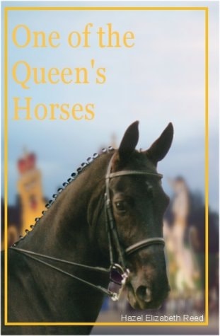 One of the Queen's Horses by Hazel Elizabeth Reed
