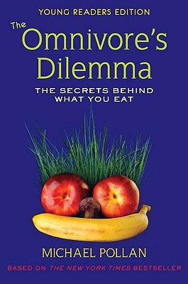 The Omnivore's Dilemma: Young Readers Edition by Michael Pollan
