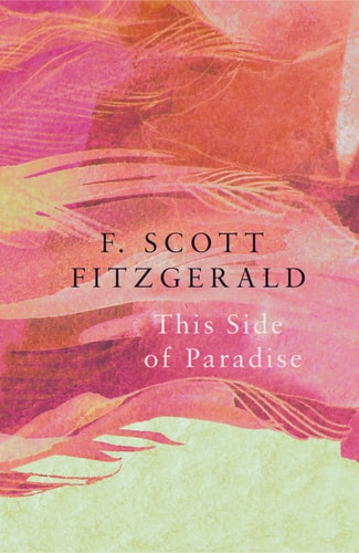 This Side of Paradise (Legend Classics) by F. Scott Fitzgerald