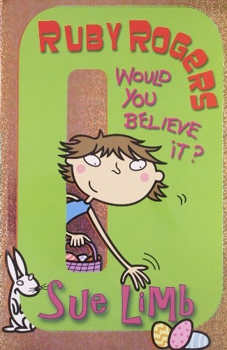 Would You Believe It (Ruby Rogers) by Sue Limb