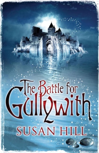 The Battle for Gullywith by SUSAN HILL