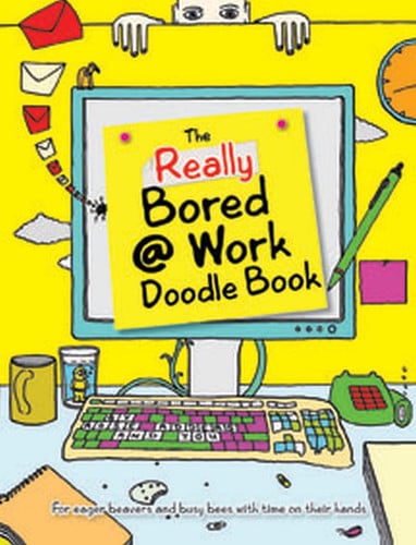 The really bored @ work doodle book by Adders, Rose
