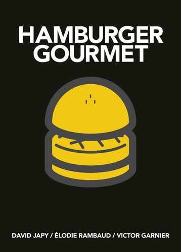 Hamburger Gourmet (mini) by David Japy, Elodie Rambaud, Victor Garnier