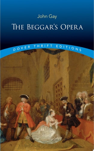 The Beggar's Opera (Dover Thrift Editions: Plays) by John Gay