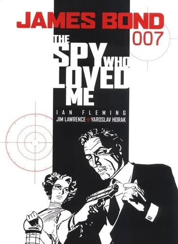 James Bond: The Spy Who Loved Me by Ian Fleming, Jim Lawrence