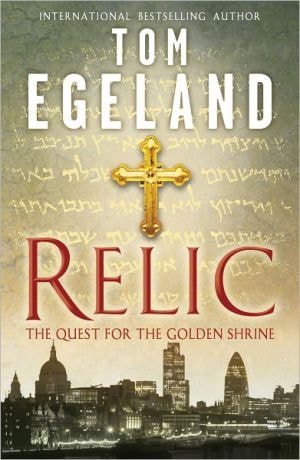 Relic The Quest for the Golden Shrine by Tom Egeland