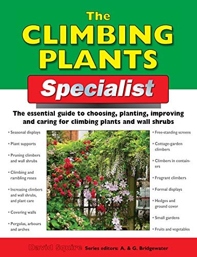 Climbing Plants Specialist: Specialist Series by Alan Bridgewater, Gill Bridgewater