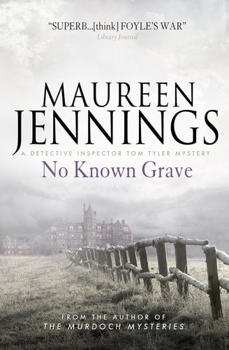 No Known Grave: A Detective Inspector Tom Tyler Mystery 3 by Maureen Jennings