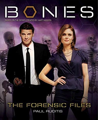 Bones: The Forensic Files by Paul Ruditis